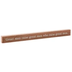 Hallmark Great Men Raise Great Men Quote Sign, 23.5x2