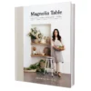 Harper Collins Magnolia Table Volume 2: A Collection Of Recipes For Gathering Book