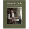 Harper Collins Magnolia Table Volume 3: A Collection Of Recipes For Gathering Cookbook